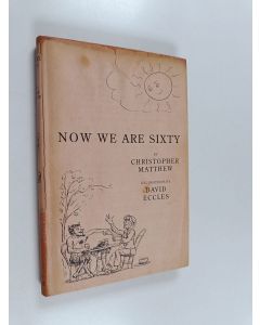 Kirjailijan David Eccles & Christopher Matthew käytetty kirja Now We are Sixty