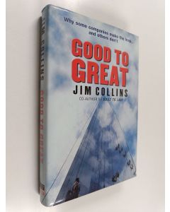Kirjailijan Jim Collins & James Charles Collins käytetty kirja Good to Great : Why Some Companies Make the Leap ... and Others Don't