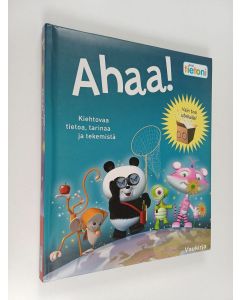 Kirjailijan Eli A. Cantillon käytetty kirja Ahaa! Kiehtovaa tietoa, tarinaa ja tekemistä