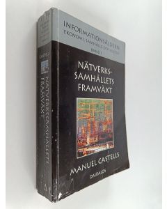 Kirjailijan Manuel Castells käytetty kirja Informationsåldern : ekonomi, samhälle och kultur, Bd 1 : Nätverkssamhällets framväxt