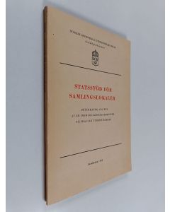 Kirjailijan Stig Algott käytetty kirja Statsstöd för samlingslokaler : betänkande