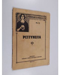 Kirjailijan P. L. käytetty teos Pettyneitä - 1-näytöksinen näytelmä
