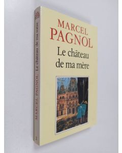 Kirjailijan Marcel Pagnol käytetty kirja Le château de ma mère