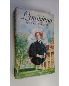 Kirjailijan Maurice Denuziere käytetty kirja Louisiana 1-2