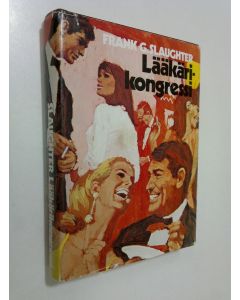 Kirjailijan Frank G. Slaughter käytetty kirja Lääkärikongressi