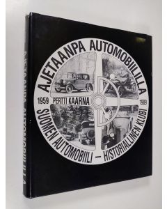 käytetty kirja Ajetaanpa automobiililla : Suomen automobiili-historiallinen klubi 1959-1989
