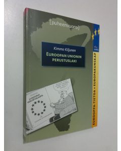 Kirjailijan Kimmo Kiljunen käytetty kirja Euroopan unionin perustuslaki