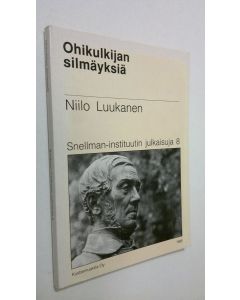 Kirjailijan Niilo Luukanen käytetty kirja Ohikulkijan silmäyksiä
