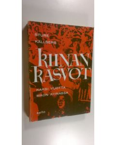 Kirjailijan Sture Källberg käytetty kirja Kiinan kasvot : kaksi vuotta Maon Kiinassa