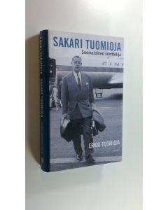Kirjailijan Erkki Tuomioja uusi kirja Sakari Tuomioja : suomalainen sovittelija (UUSI)
