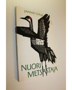 Kirjailijan Jaakko Syrjä käytetty kirja Nuori metsästäjä