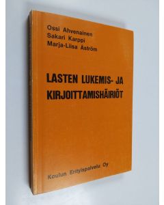Kirjailijan Ossi ym. Ahvenainen käytetty kirja Lasten lukemis- ja kirjoittamishäiriöt