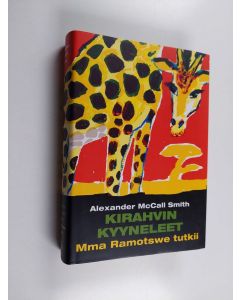 Kirjailijan Alexander McCall Smith käytetty kirja Kirahvin kyyneleet