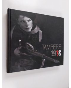 Tekijän Tuomas ym. Hoppu  käytetty kirja Tampere 1918
