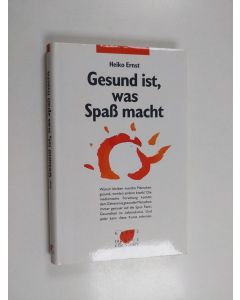 Kirjailijan Heiko Ernst käytetty kirja Gesund ist, was Spass macht