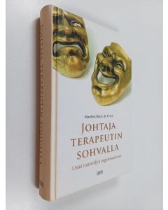 Kirjailijan Manfred F. R. Kets de Vries käytetty kirja Johtaja terapeutin sohvalla : lisää tunneälyä organisaatioon
