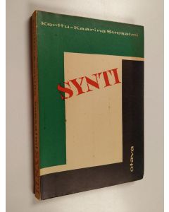 Kirjailijan Kerttu-Kaarina Suosalmi käytetty kirja Synti : kaksi novellia