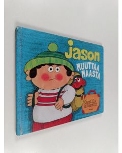 Kirjailijan Camilla Mickwitz käytetty kirja Jason muuttaa maasta
