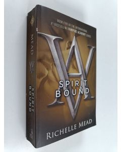 Kirjailijan Richelle Mead käytetty kirja Spirit bound