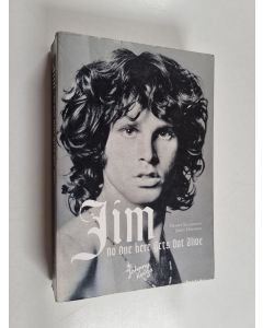 Kirjailijan Danny Sugerman käytetty kirja Jim : no one here gets out alive