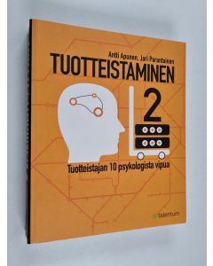 Kirjailijan Antti Apunen käytetty kirja Tuotteistaminen 2 : tuotteistajan 10 psykologista vipua