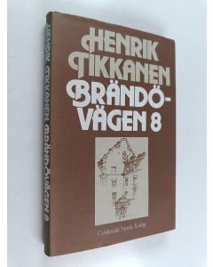 Kirjailijan Henrik Tikkanen käytetty kirja Brändövägen 8