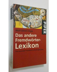 Kirjailijan Wolf-Ulrich Cropp käytetty kirja Das andere Fremdwörter-Lexikon