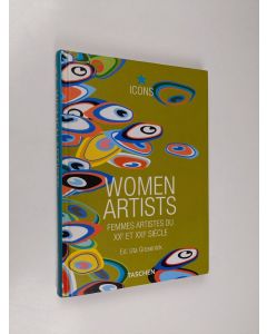 Kirjailijan Uta Grosenick käytetty kirja Women artists Femmes artistes du 20 e et 21 e siecle Uta Grosenick