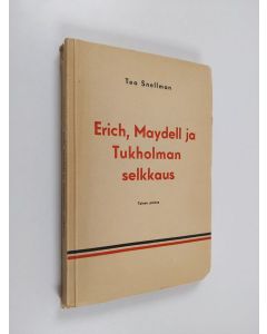 Kirjailijan Teo Snellman käytetty kirja Erich, Maydell ja Tukholman selkkaus