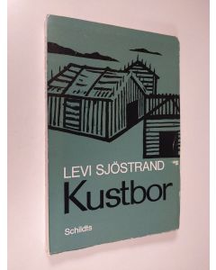 Kirjailijan Levi Sjöstrand käytetty kirja Kustbor (lukematon)