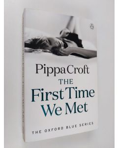 Kirjailijan Pippa Croft käytetty kirja The First Time We Met (ERINOMAINEN)