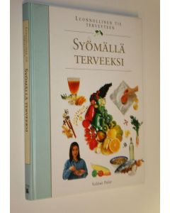 Tekijän Hilppa Lappalainen  käytetty kirja Syömällä terveeksi