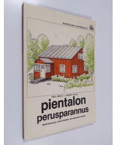 Kirjailijan Heli Juola käytetty kirja Pientalon perusparannus : malliratkaisuja omakotitalojen perusparantamisesta