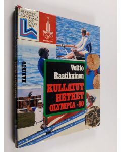 Kirjailijan Voitto Raatikainen käytetty kirja Olympia -80 : kullatut hetket