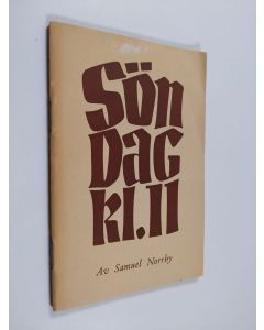 Kirjailijan Samuel Norrby käytetty teos Söndag kl. 11 : den svenska högmässan : en orientering med fem kontroller