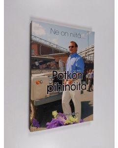 Kirjailijan Eino Pohjolainen käytetty kirja Ne on niitä... Pötkön pihinöitä