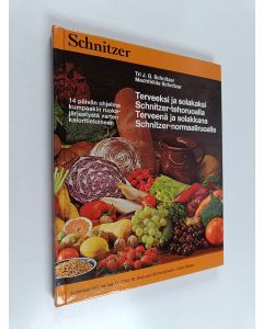käytetty kirja Terveeksi ja solakaksi Schnitzer-tehoruoalla - Terveenä ja solakkana Schnitzer-normaaliruoalla