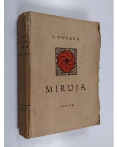 Kirjailijan L. Onerva käytetty kirja Mirdja : romaani