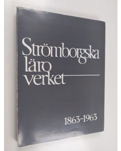 käytetty kirja Strömborgska läroverket : privata svenska fruntimmerskolan : privata svenska flickskolan i Borgå : 1863-1963