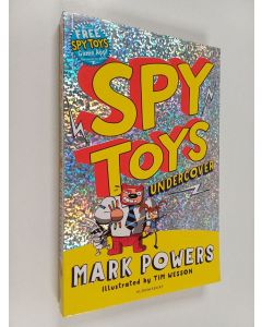 Kirjailijan Mark Powers käytetty kirja Spy Toys: Undercover