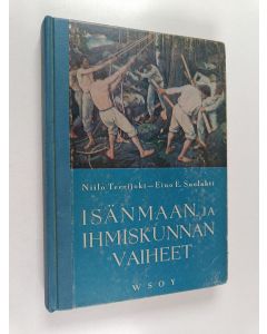 Kirjailijan Niilo Teerijoki käytetty kirja Isänmaan ja ihmiskunnan vaiheet : kansakoulun historian oppikirja