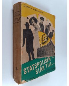 Kirjailijan Örnulf Tigerstedt käytetty kirja Statspolisen slår till : kampen mot sovjetspionaget i Finland 1919-1939