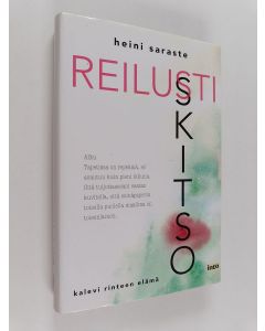 Kirjailijan Heini Saraste käytetty kirja Reilusti skitso : Kalevi Rinteen elämä