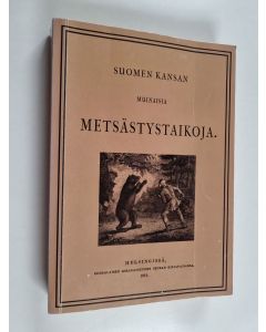 käytetty kirja Suomen kansan muinaisia taikoja 1 - Metsästys-taikoja