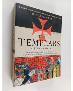 Kirjailijan Michael Haag käytetty kirja The Templars : history and myth