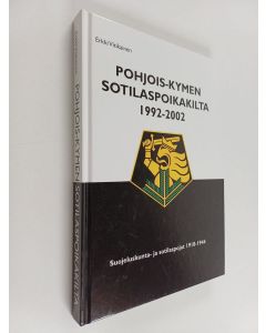 Kirjailijan Erkki Vitikainen käytetty kirja Pohjois-Kymen sotilaspoikakilta 1992-2002 : suojeluskunta- ja sotilaspojat 1918-1944
