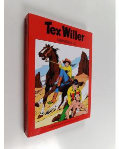 käytetty kirja Tex Willer kronikka 72 : Kaukomaille