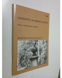 Tekijän Pauli Kurkirinne  käytetty teos Lehdistö ja kirjallisuus