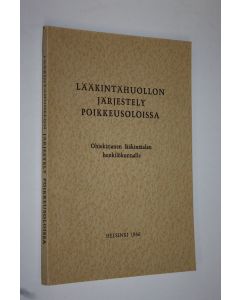 käytetty kirja Lääkintähuollon järjestely poikkeusoloissa : ohjekirjanen lääkintäalan henkilökunnalle