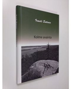 Kirjailijan Irmeli Sutinen käytetty kirja Kolme avainta